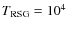 $T_{\rm RSG}=10^4$