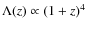 $\Lambda(z) \propto (1+z)^{4}$