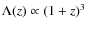 $\Lambda(z) \propto (1+z)^{3}$