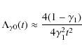\begin{displaymath}\Lambda_{\gamma 0}(t)\approx \frac{4(1-\gamma_{1})}{4\gamma^{2}_{1}t^{2}}
\end{displaymath}