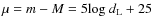 ${\cal \mu}=m-M=5{\rm log}~d_{\rm L}+25$