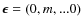 ${\vec \epsilon}=(0,m,...0)$