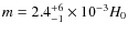 $m=2.4^{+6}_{-1}\times 10^{-3}H_{0}$