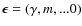 ${\vec \epsilon}=(\gamma,m,...0)$