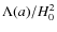 $\Lambda(a)/H^{2}_{0}$