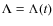 $\Lambda=\Lambda(t)$