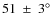 $51~\pm~3\hbox{$^\circ$ }$