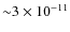 ${\sim} 3 \times 10^{-11}$