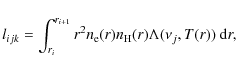 \begin{displaymath}%
l_{ijk}=\int_{r_{i}}^{r_{i+1}}
r^2 n_{{\rm e}}(r)n_{\rm H}(r)\Lambda(\nu_j,T(r)) ~{\rm d}r,
\end{displaymath}
