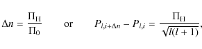 \begin{displaymath}
\Delta n=\frac{\Pi_{\rm H}}{\Pi_0}
\qquad\textrm{or}\qquad
P_{l,i+\Delta n}-P_{l,i}=\frac{\Pi_{\rm H}}{\sqrt{l(l+1)}},
\end{displaymath}