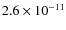 $2.6\times 10^{-11}$