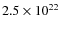 $2.5\times 10^{22}$