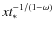 $xt_*^{-1/(1-\omega )}$
