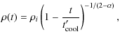 $\displaystyle \rho(t)=\rho_i\left( 1-\frac{t}{t_{\rm cool}'} \right)^{-1/(2-\alpha)},$