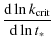 $\displaystyle \frac{{\rm d} \ln k_{\rm crit}}{{\rm d}\ln t_*}$