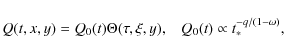 \begin{displaymath}Q(t,x,y) = Q_0(t)\Theta(\tau,\xi,y),\;\;\;
Q_0(t) \propto t_*^{-q/(1-\omega)},
\end{displaymath}
