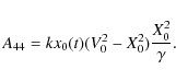 \begin{displaymath}A_{44}= kx_0(t)(V_0^2-X_0^2)\frac{X_0^2}{\gamma}.
\end{displaymath}