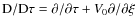 ${\rm D}/{\rm D}\tau=\partial/\partial \tau+V_0
\partial /\partial \xi$