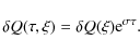 \begin{displaymath}\delta Q(\tau,\xi) = \delta Q(\xi) {\rm e}^{\sigma \tau}.
\end{displaymath}