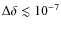 $\Delta\delta\lesssim 10^{-7}$