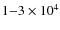 $1{-}3\times 10^4$