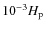 $10^{-3}H_{\rm p}$