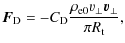 $\displaystyle \vec{F}_{\rm D} =
-C_{\rm D}\frac{\rho_{\rm e0}\varv_\perp\vec{\varv}_\perp}{\pi R_{\rm t}},$