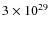$3\times10^{29}$