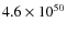 $4.6\times10^{50}$