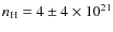 $n_{\rm H} = 4\pm4\times 10^{21}$