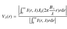 \begin{displaymath}\begin{array}{l}
V_{\lambda}(r) = \displaystyle\frac{ \left\v...
...nt_{0}^{\infty}}{I(r,\lambda)r{\rm d}r}\right\vert}
\end{array}\end{displaymath}