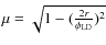 $\mu = \sqrt{1 - (\frac{2r}{\phi_{\rm LD}})^{2}}$