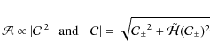 \begin{displaymath}
\mathcal{A}\propto \left\vert \mathcal{C}\right\vert^2 \hbox...
...athcal{C_{\pm}}^2 + \tilde\mathcal{H}( \mathcal{C_{\pm}}){}^2}
\end{displaymath}