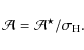 \begin{displaymath}
\mathcal{A}= {\mathcal{A}}^\star / \sigma_{{\rm H}}.
\end{displaymath}