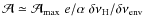$\mathcal{A}\simeq \mathcal{A}_{{\rm max}}\; e/\alpha \; \delta\nu_{{\rm H}}/ \delta\nu_{{\rm env}}$