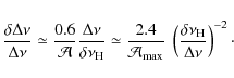 \begin{displaymath}
{\delta \Delta\nu\over \Delta\nu}
\simeq {0.6 \over \mathc...
... \left({\delta\nu_{{\rm H}}\over \Delta\nu}\right)^{-2} \cdot
\end{displaymath}