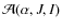 $\mathcal{A}(\alpha,J,I)$