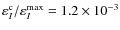 $\varepsilon _I^{\rm c}/\varepsilon _I^{\rm max}= 1.2 \times 10^{-3}$