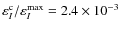 $\varepsilon _I^{\rm c}/\varepsilon _I^{\rm max}= 2.4 \times 10^{-3}$