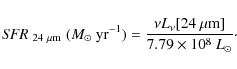 \begin{displaymath}%
{\it SFR}~_{24~\mu{\rm m}}~(M_{\odot}~{\rm yr}^{-1}) = \frac{\nu L_{\nu}[24~\mu{\rm m}]}{7.79 \times 10^8~L_{\odot}}\cdot
\end{displaymath}