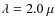 $\lambda=2.0~\mu$