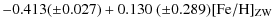 $\displaystyle - 0.413 (\pm 0.027) + 0.130~(\pm 0.289){\rm [Fe/H]_{ZW}}$
