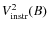 $V^2_{\rm instr}(B)$