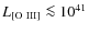 $L_{\rm [O~III]} \la
10^{41}$