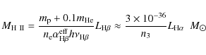 \begin{displaymath}M_{\rm H~II} = \frac{m_{\rm p}+0.1 m_{\rm He}}{n_{\rm e} \alp...
... \times 10^{-36}}{n_{3}} L_{\rm H\alpha} ~~M_{\hbox{$\odot$ }}
\end{displaymath}