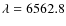 $\lambda= 6562.8$