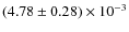 $(4.78\pm0.28)\times10^{-3}$