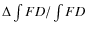 $\Delta\int FD/\int FD$