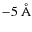 $ -5~\AA$