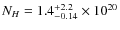$N_H = 1.4_{-0.14}^{+2.2} \times 10^{20}$